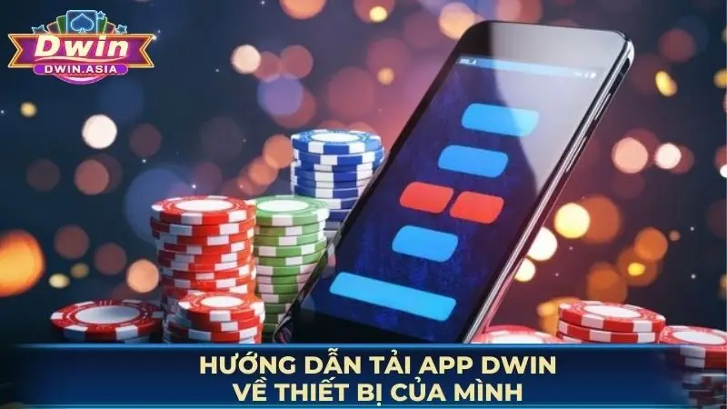 Hướng dẫn tải app DWIN về thiết bị của mình