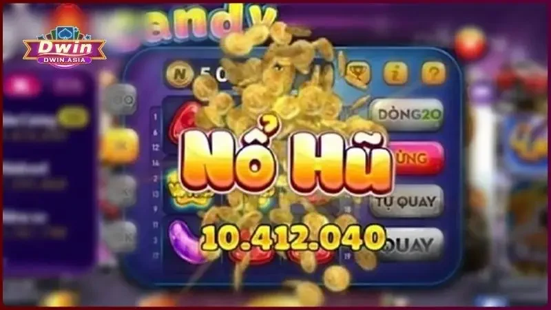 Nổ Hũ Dwin - Chinh Phục Jackpot Đổi Thưởng Lớn Uy Tín