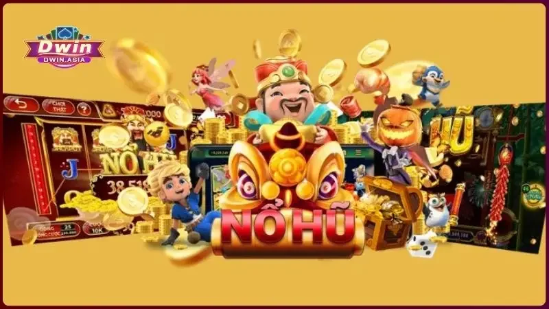 Nổ Hũ Dwin - Chinh Phục Jackpot Đổi Thưởng Lớn Uy Tín