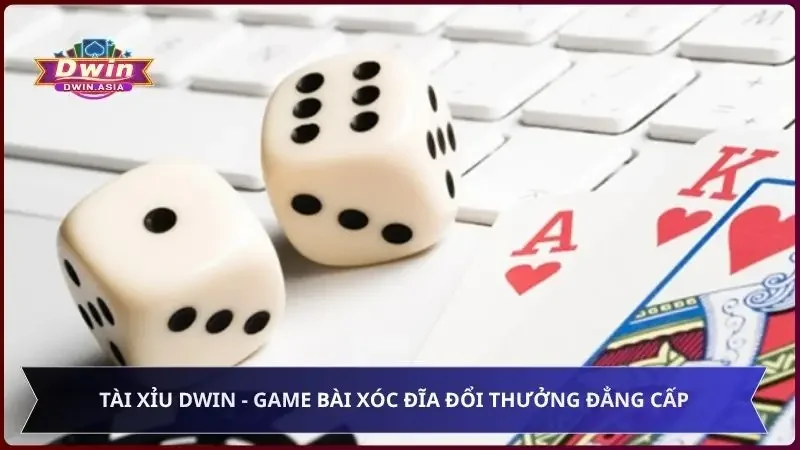 Tài Xỉu Dwin